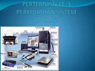 pertemuan ke 3 perkuliahan sistem operasi