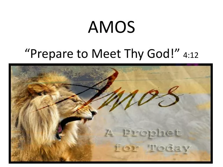 amos prepare to meet thy god 4 12