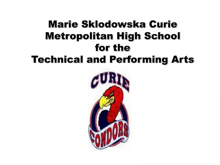 marie sklodowska curie metropolitan high school for the technical and performing arts