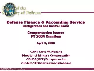 CAPT Chris W. Kopang Director of Military Compensation ODUSD(MPP)/Compensation