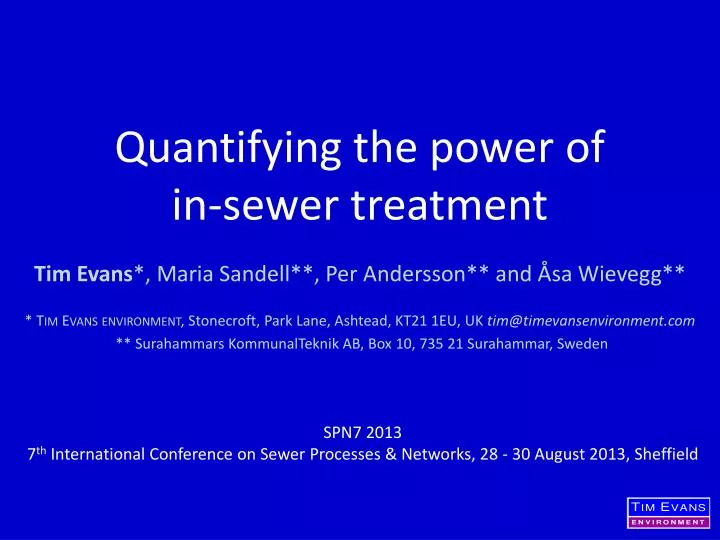 quantifying the power of in sewer treatment