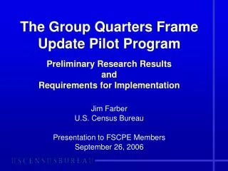 Jim Farber U.S. Census Bureau Presentation to FSCPE Members September 26, 2006
