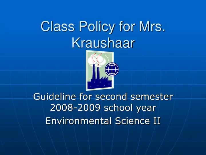 class policy for mrs kraushaar