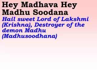 Old 604_New 712 Hey Madhava Hey Madhu Soodana