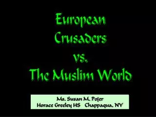 European Crusaders vs. The Muslim World