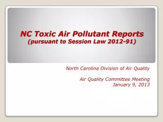 NC Toxic Air Pollutant Reports (pursuant to Session Law 2012-91)
