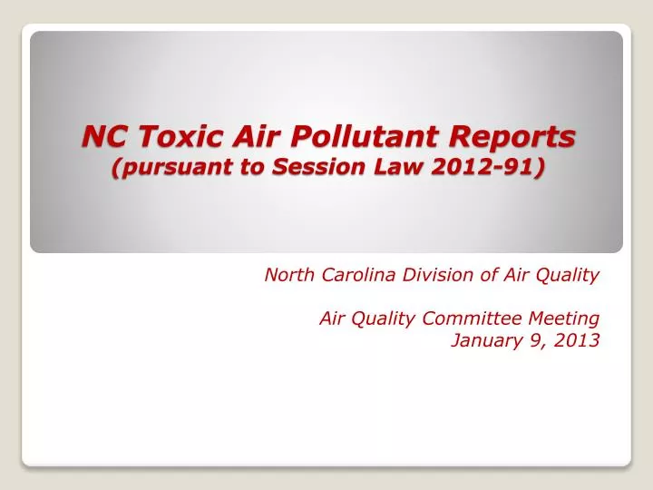 nc toxic air pollutant reports pursuant to session law 2012 91