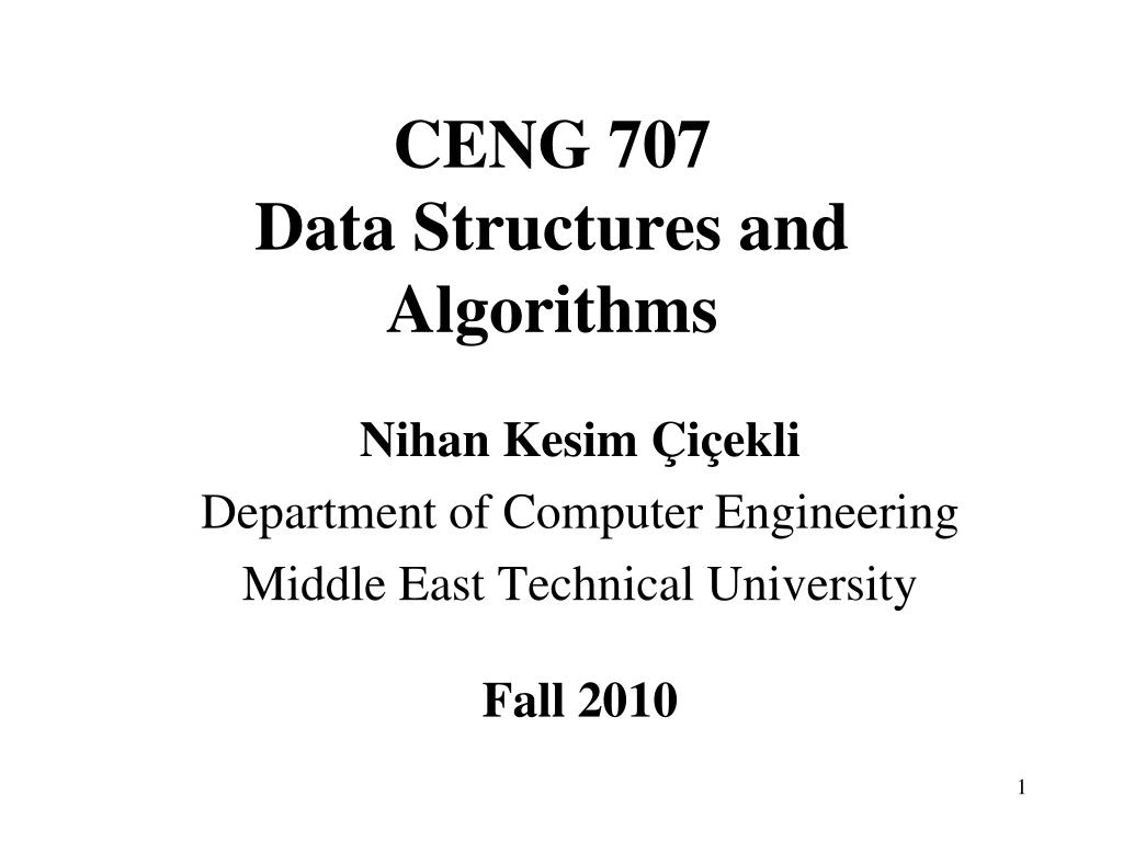 PPT - CENG 707 Data Structures and Algorithms PowerPoint Presentation ...