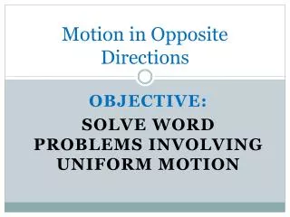 Motion in Opposite Directions
