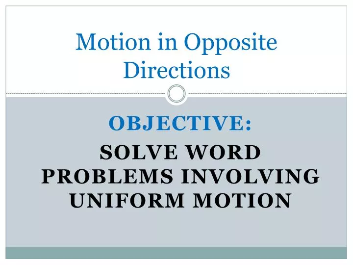 motion in opposite directions