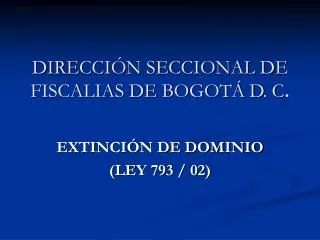 DIRECCIÓN SECCIONAL DE FISCALIAS DE BOGOTÁ D. C .