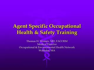 Agent Specific Occupational Health &amp; Safety Training