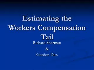 Estimating the Workers Compensation Tail