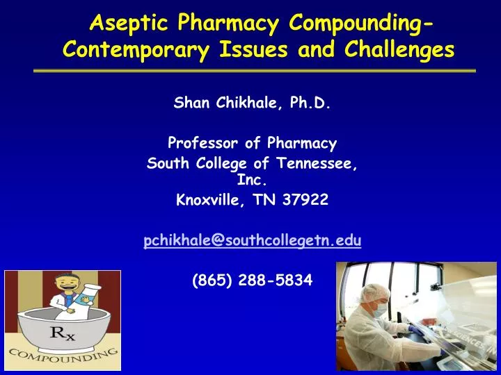 aseptic pharmacy compounding contemporary issues and challenges