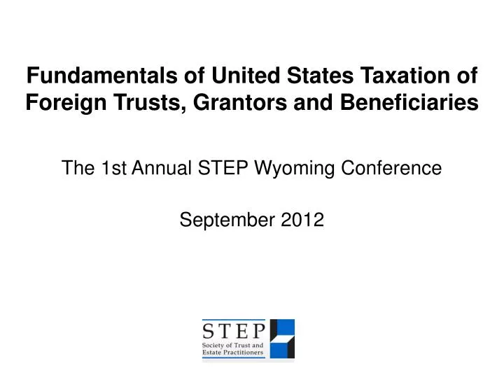 fundamentals of united states taxation of foreign trusts grantors and beneficiaries
