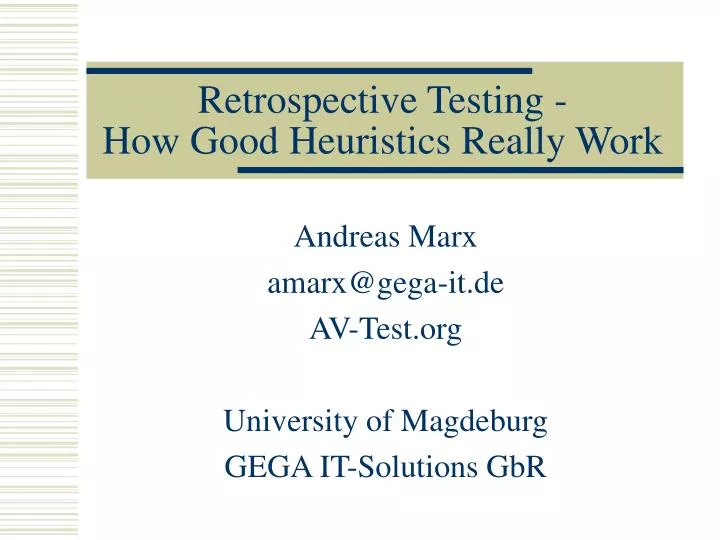 retrospective testing how good heuristics really work