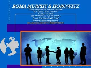 ROMA MURPHY &amp; HOROWITZ Global Investigations &amp; Commercial Collections