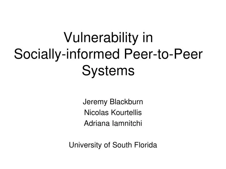 vulnerability in socially informed peer to peer systems