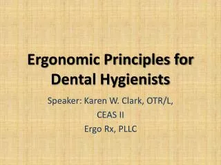 Ergonomic Principles for Dental Hygienists