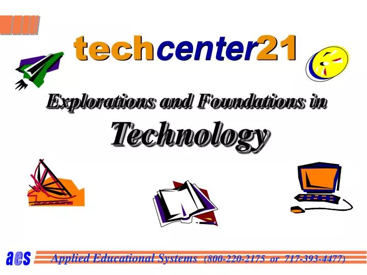 tech center 21 explorations and foundations in technology