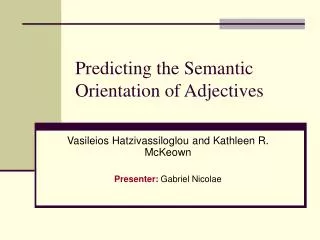 Predicting the Semantic Orientation of Adjectives