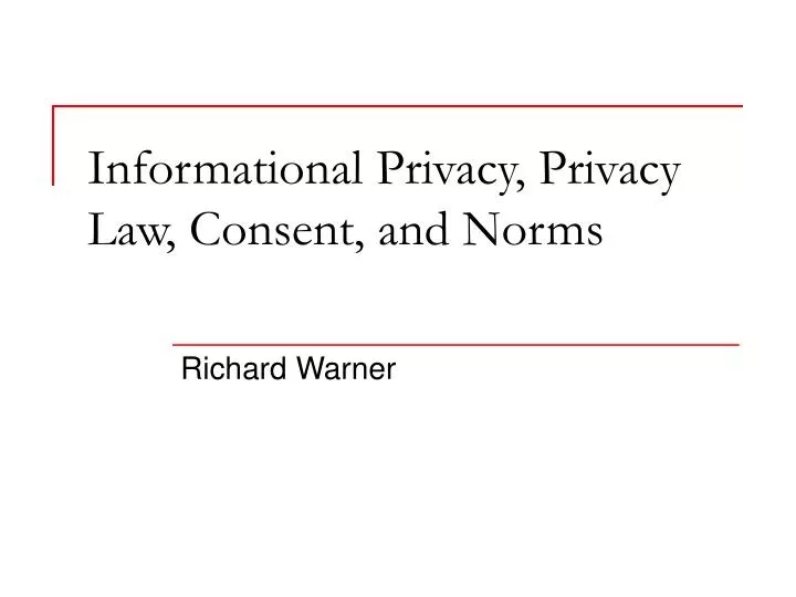 informational privacy privacy law consent and norms