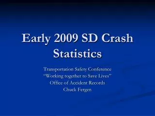 Early 2009 SD Crash Statistics