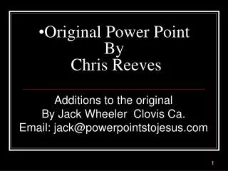 Original Power Point By Chris Reeves