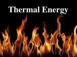 Thermal Energy - slide 1