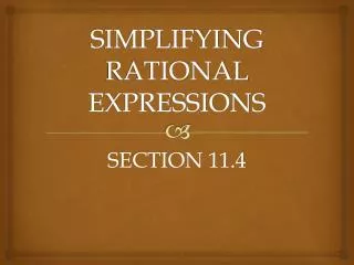 SIMPLIFYING RATIONAL EXPRESSIONS