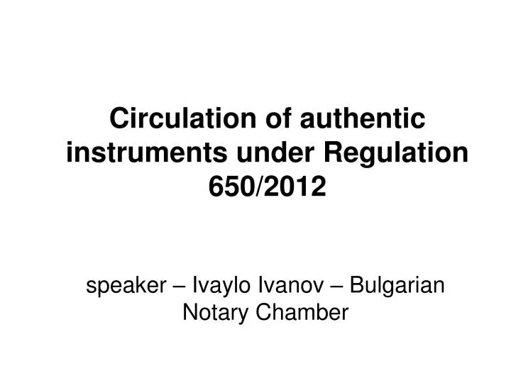 circulation of authentic instruments under regulation 650 2012