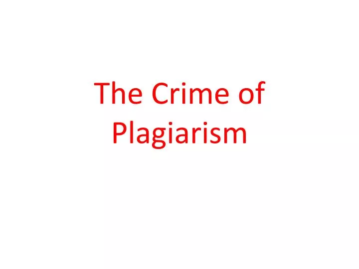 the crime of plagiarism