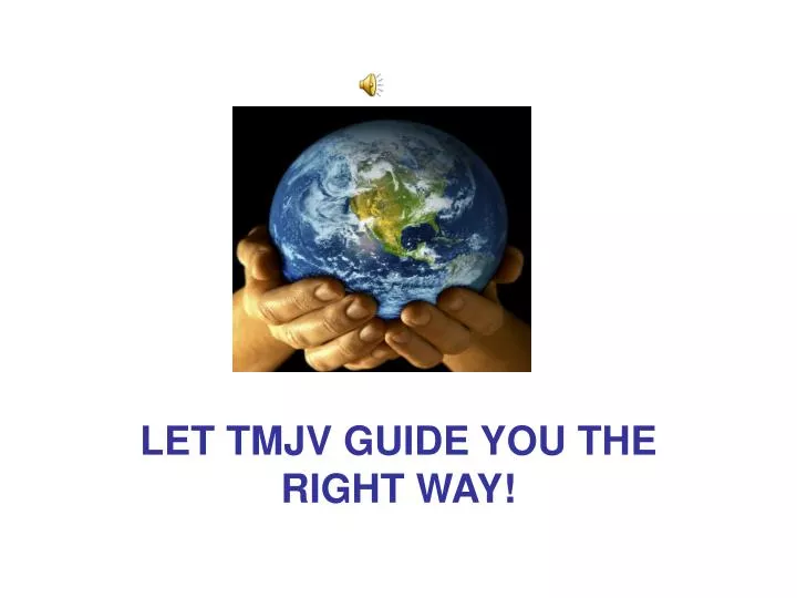 let tmjv guide you the right way
