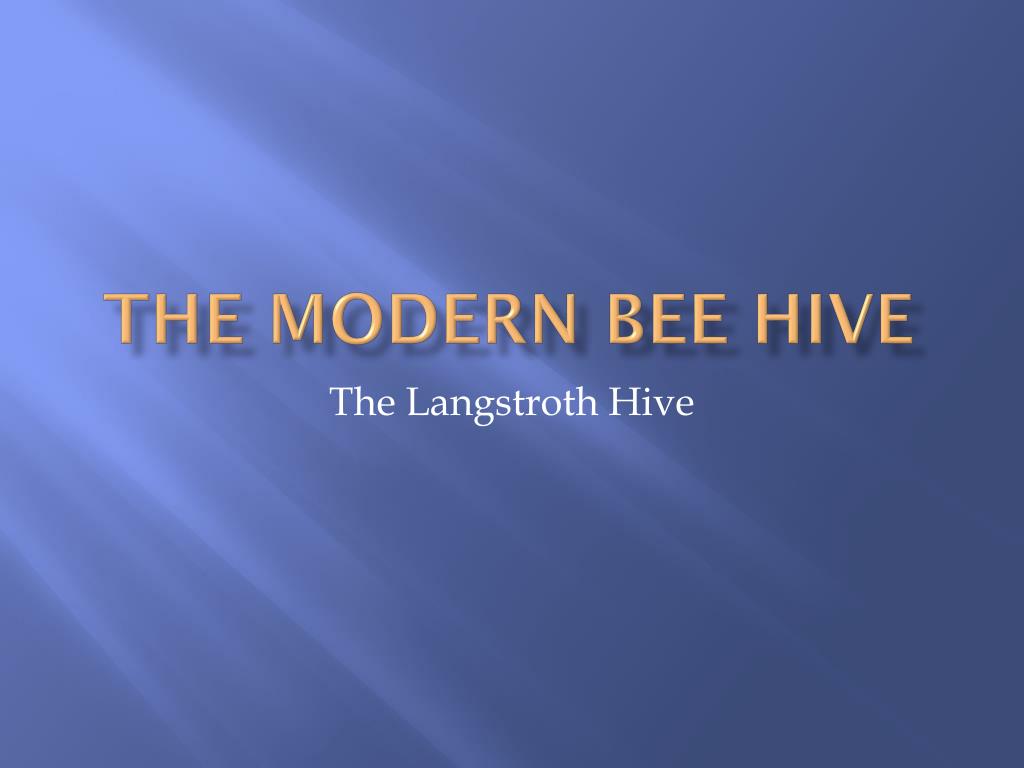 PPT - The Modern Bee Hive PowerPoint Presentation, free download - ID ...