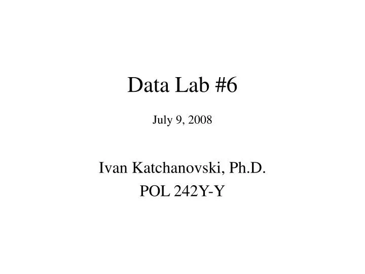 data lab 6 july 9 2008