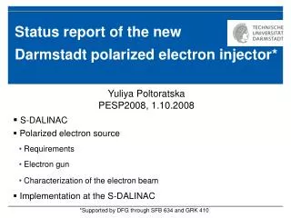 Status report of the new Darmstadt polarized electron injector*