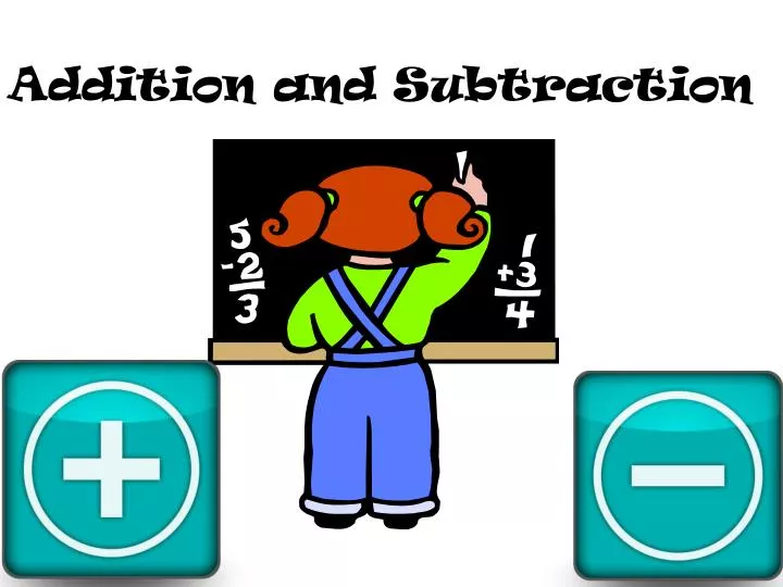 addition and subtraction