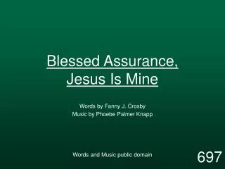 Blessed Assurance, Jesus Is Mine