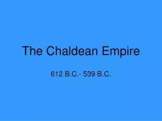 The Chaldean Empire