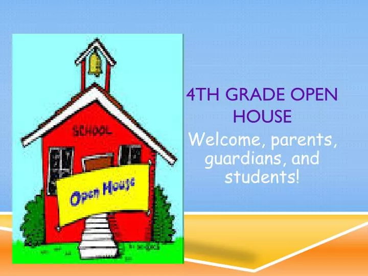 4th grade open house