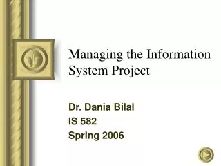 Managing the Information System Project