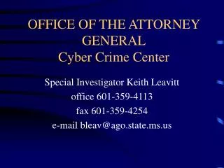 OFFICE OF THE ATTORNEY GENERAL Cyber Crime Center