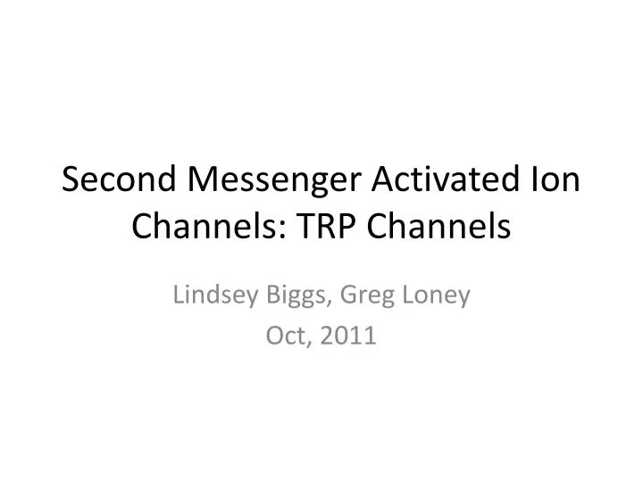 second messenger activated ion channels trp channels