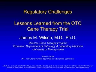Regulatory Challenges Lessons Learned from the OTC Gene Therapy Trial