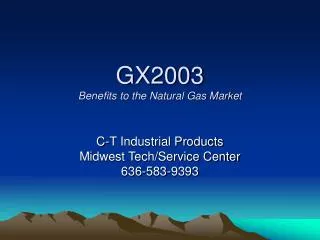 GX2003 Benefits to the Natural Gas Market