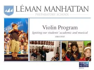 Violin Program Igniting our students’ academic and musical success