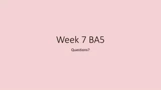 Week 7 BA5