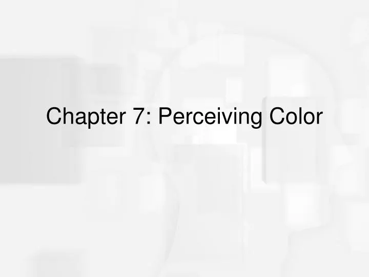 chapter 7 perceiving color