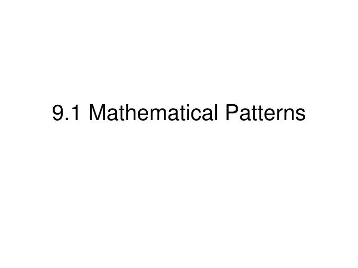 9 1 mathematical patterns