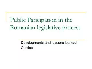 Public Paricipation in the Romanian legislative process